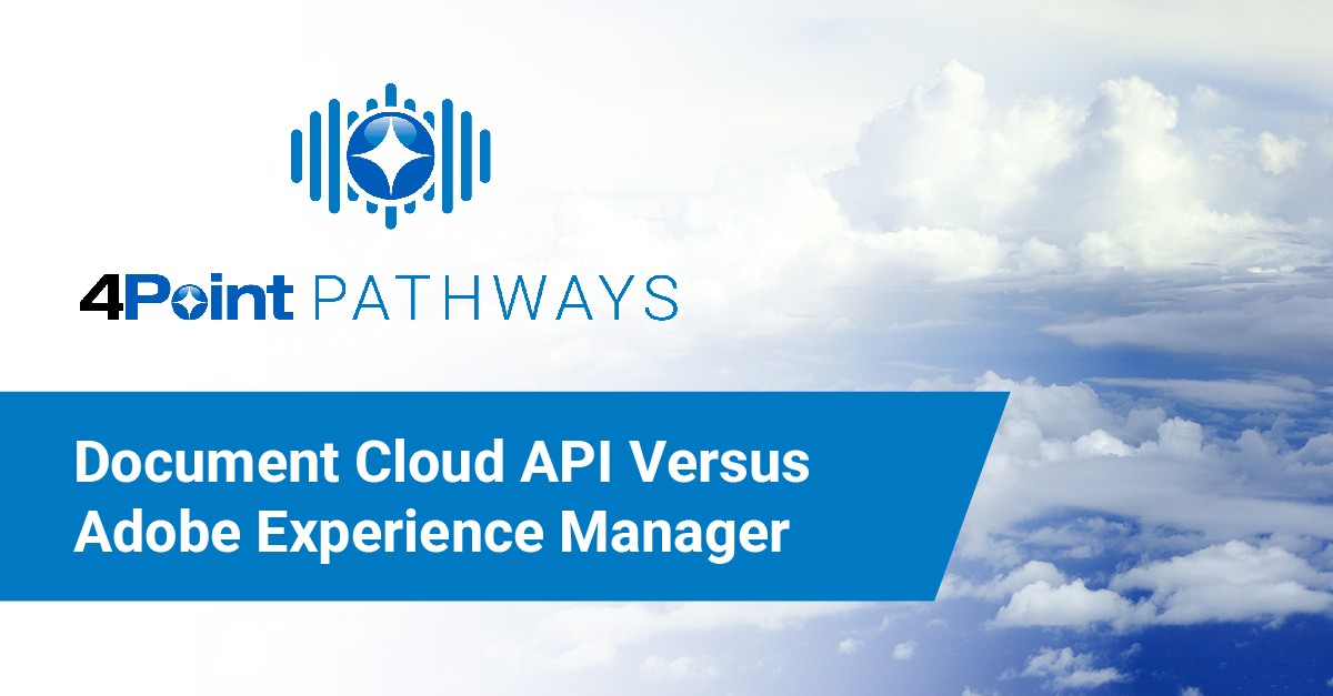 Document Cloud API Versus Adobe Experience Manager